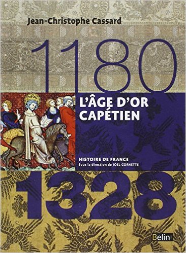 Couverture de  L'age d'or capétien 1180-1328