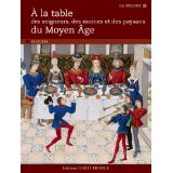 Couverture de  A la table des seigneurs, des moines et des paysans du Moyen-âge